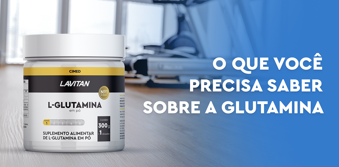 O que você precisa saber sobre glutamina!